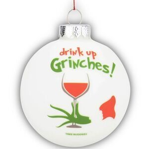 Tree Buddees Drink Up Grinch’s Christmas Funny Wine Glass Bulb Ornament New